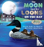 Niccum, Jewels Julie Jo - The Moon and the Loons on the Bay