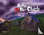 Newson, Gregory - Nellie The War Chick: A true Civil War Story