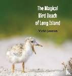 Jauron, Vicki - The Magical Bird Beach of Long Island