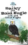 Dye, Nathan - Bailey the Bald Eagle and the Great Flight