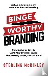 McKinley, Sterling - Binge Worthy Branding