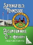 Gregory, Rick S. - Springfield, Tennessee Bicentennial City History