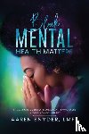 Snyder, Aaren - Black Mental Health Matters