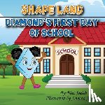 Smith, B - Shape Land (Diamond's First Day of School)