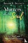 Johnson, Bryan D - Matters of the Soul