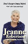 Robertson Jeanne Robertson - Don't Bungee Jump Naked and other important stuff