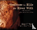 Tunell, James C - Someone to Ride the River With