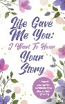 Mason, Jeffrey - Life Gave Me You; I Want to Hear Your Story