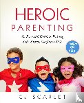 Scarlet, Cj - Heroic Parenting