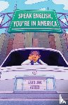 Abreu, Carolina - Speak English, You're in America