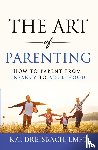 Dreisbach, K C - The Art of Parenting