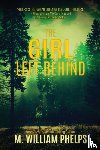 Phelps, M William - The Girl Left Behind