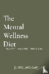 Bethoney, Justin - The Mental Wellness Diet