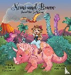 Rodewald, Sara, Rodewald, Emily - Nomi & Brave Travel the Cretaceous