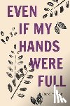 Watson, Sherell - Even If My Hands Were Full