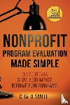 Smith, Chari - Nonprofit Program Evaluation Made Simple