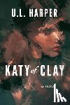 Harper, U L - Katy of Clay