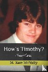 McNally, Mary K - How's Timothy?