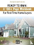 Ross, Joshlyn - Ready To Own - My 100+ Page Workbook For First-Time Homebuyers