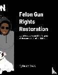 Davis, Devon - Felon Gun Rights Restoration