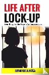 Rosa, Jennifer A - Life after Lock-Up