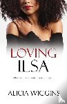 Wiggins, Alicia - Loving Ilsa