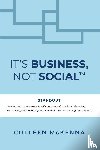 McKenna, Colleen - It's Business, Not Social(TM)