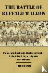 Odrowski, James R - The Battle of Buffalo Wallow