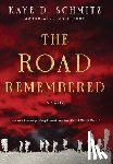 Schmitz, Kaye D - The Road Remembered