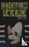Sisco, Greg - In Nightmares We're Alone
