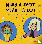 Knolls, B B - When a Shot Meant a Lot