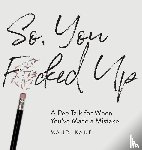 Kane, Mandi - So, You F*cked Up