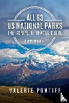Pontiff, Valerie - All 63 US National Parks the Complete Travel Guide