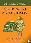 Yamaguchi, Sonya - Plant Medicine Stories Super Noni and Friends