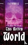 Jacy Morris, Morris - This Rotten World