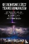 Freeland, Elana - Geoengineered Transhumanism