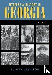 Jackson, R Olin - Mystery & History in Georgia (Volume I)