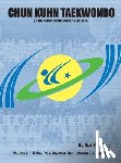 Kim, Bok Man - Chun Kuhn Taekwondo: The Complete Wellness Art (Volume 2)