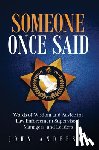 Anderson, John - Someone Once Said: Words of Wisdom and Advice for Law Enforcement Supervisors, Managers, and Leaders