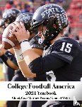 Webb, Kendall, Cox, Chuck, Postins, Matthew - College Football America 2021 Yearbook
