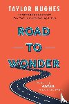Hughes, Taylor - Road to Wonder