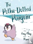 Moy, Amy - The Polka-Dotted Penguin