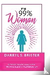 Brister, Darryl - The 99% Woman