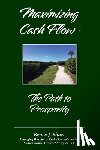 Share, Bruce J - Maximizing Cash Flow - The Path to Prosperity