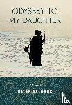 Valborg, Helen - Odyssey To My Daughter