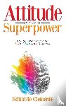 Clemente, Eduardo - Attitude Is Your Superpower