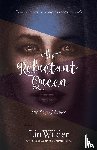 Wilder, Lin - The Reluctant Queen