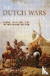 't Hart, Marjolein - The Dutch Wars of Independence