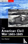 Mitchell, Reid - The American Civil War, 1861-1865