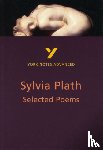 Warren, Rebecca - Selected Poems of Sylvia Plath (York Notes Advanced) English Literature Study Guide - for 2026, 2027 exams